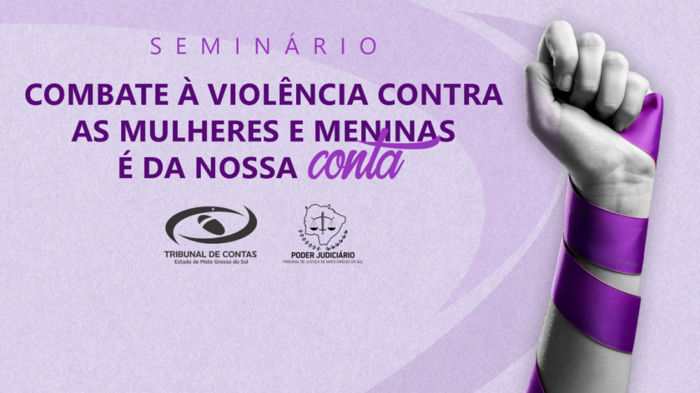 TCE-MS realiza seminário para discutir enfrentamento à violência feminina