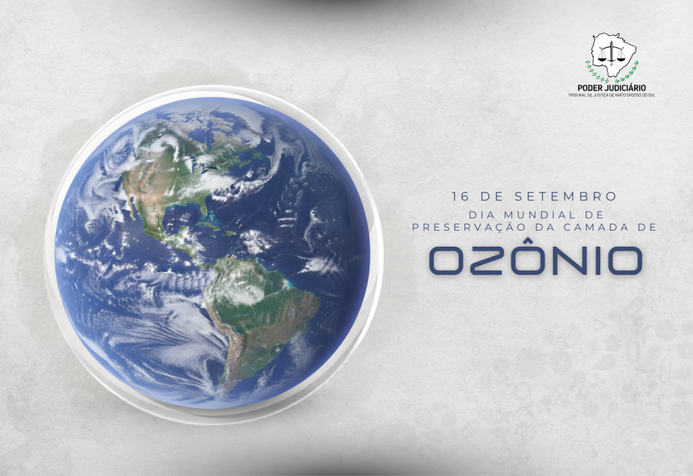 TJMS celebra esforços pela sustentabilidade no Dia Mundial de Proteção à Camada de Ozônio