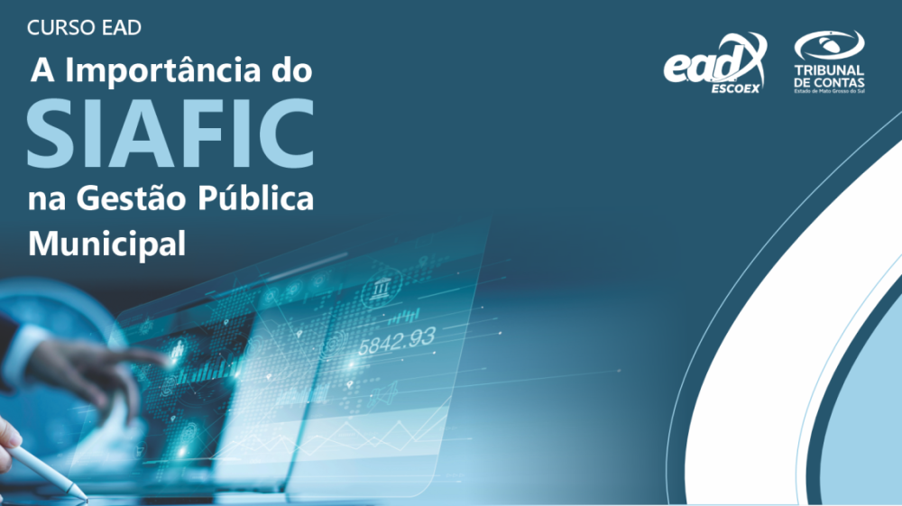 TCE-MS disponibiliza o curso EAD a importância do SIAFIC na gestão municipal