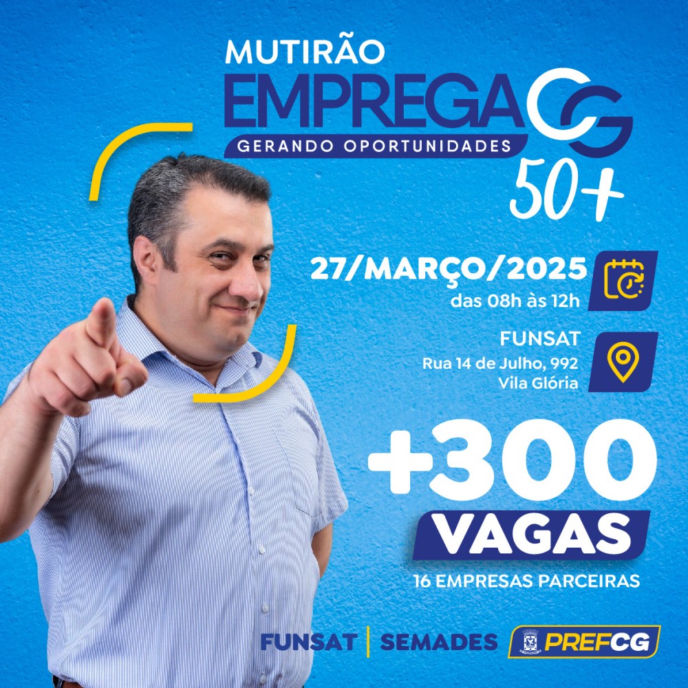 Emprega CG abre vagas exclusivas para trabalhadores acima de 50 anos no dia 27